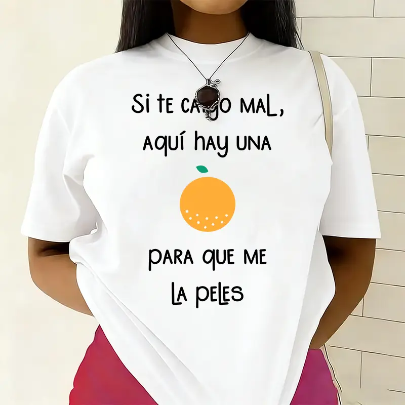 Si Te Caigo Mal Aqui Hay Una Naranja Spanish Humor Graphic Tee for Women Orange Pun White Oversized Top Latina Gift T-Shirt 100% Cotton Crew Neck Short Sleeve Summer Casual Unisex Classic Fit Womenswear