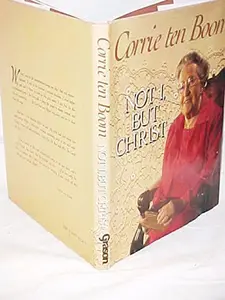USED-Not I, But Christ by Ten Boom, Corrie (Hardcover)
