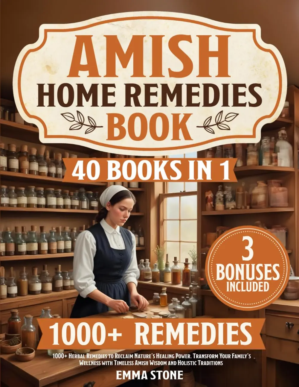Amish Home Remedies Book: 40-in-1 Healthy Guide with 1,000+ Herbal Remedies, Oils, Teas, & Decoctions for Natural Healing Using Timeless Amish Wellness Wisdom
