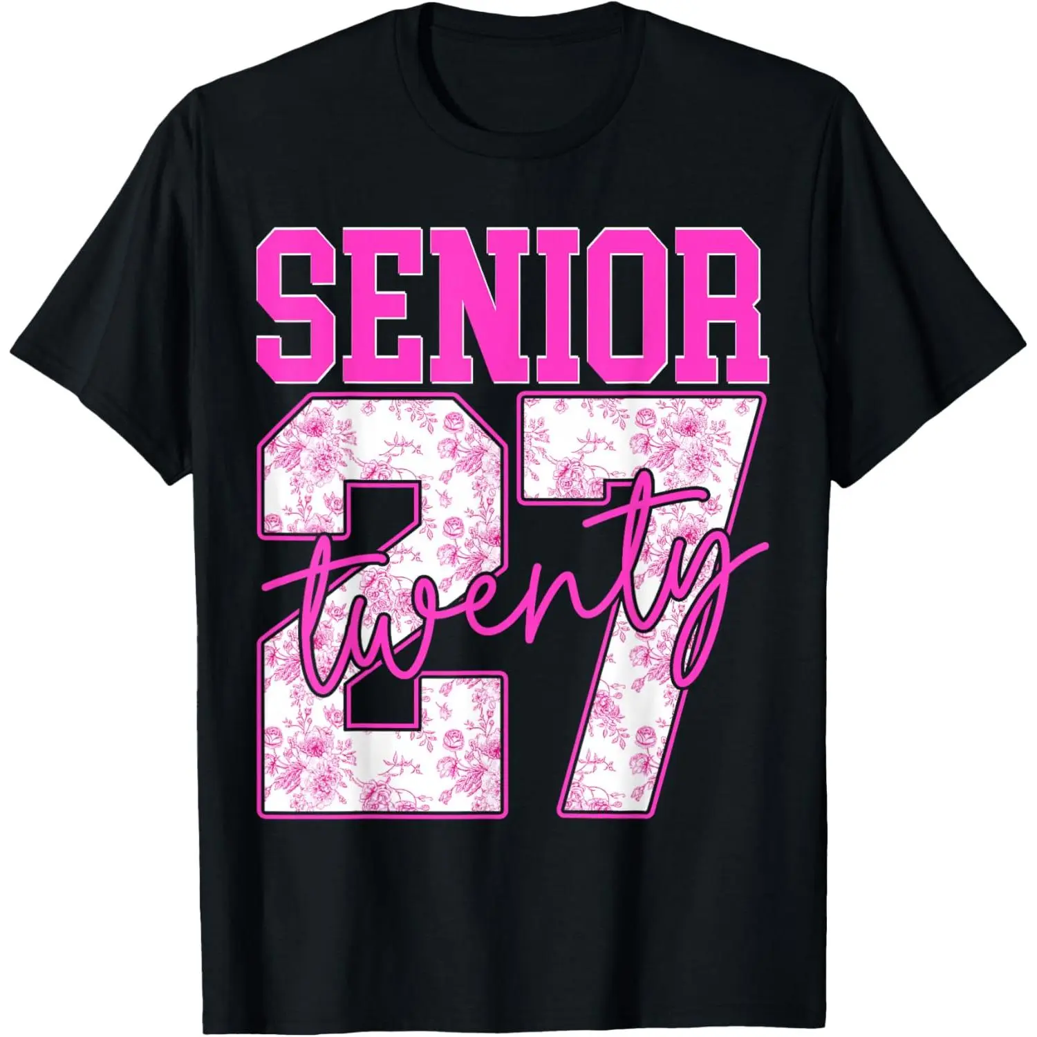 100% Cotton Senior 2027 Class of 2027 Pink Flower Graduation Grad Girl T-Shirt