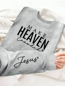 Inspired Faith Jesus Letter Pattern Heaven Warm Casual Sweatshirt, Graduation Long Sleeve Top, Back-To-School Clothing, Women's Teacher, Fall Apparel