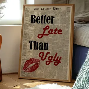 GiftOfHope Better Late Than Ugly Poster No Framed, Trendy Newspaper Print, New York Times Wall Art, Trendy, Retro Newspaper