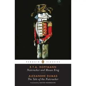 Nutcracker and Mouse King and the Tale of the Nutcracker -- E. T. a. Hoffmann - Paperback