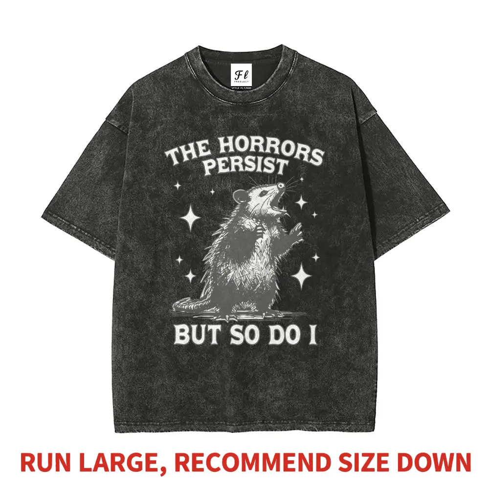 Men's T-Shirt with "The Horrors Persist But So Do I" Possum Graphic - Vintage Heavyweight Cotton, Oversized Streetwear Short Sleeve Top, Tshirt, Shortsleeve, Menswear