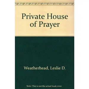 USED-Private House of Prayer by Leslie D. Weatherhead (Paperback)