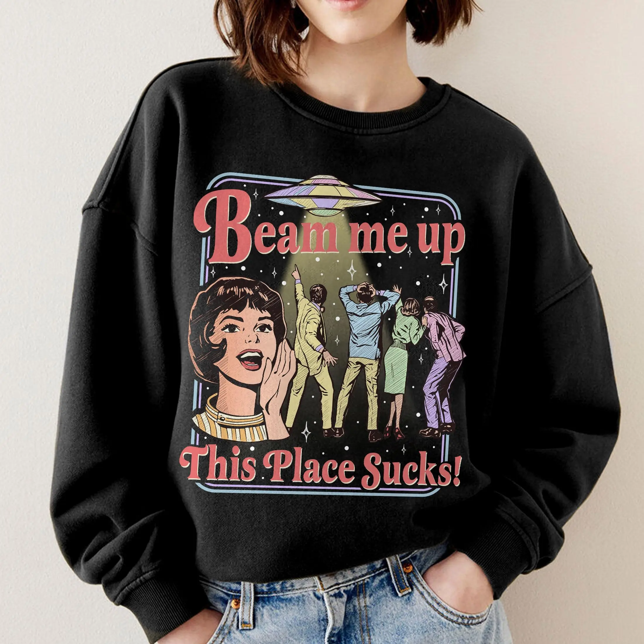 Beam Me Up This Place Sucks Sweatshirt - TikTok Shop