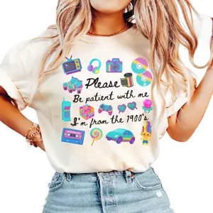 Please Be Patient With Me I'm From The 1900s T-shirt, Funny Retro 90's Shirt, Meme Shirt, Funny Gift for Mom, Retro 1900 tshirt