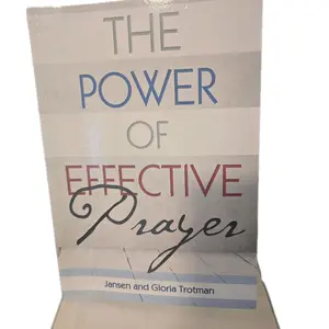 The Power Of Effective Prayer by Jansen and Gloria Trotman - Inspirational Guide for Spiritual Growth and Personal Transformation