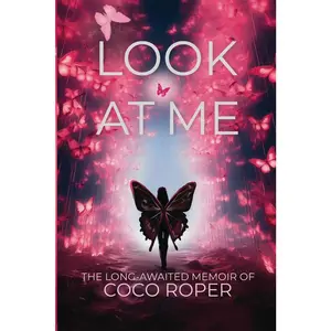 USED-Look At Me: The Long-Awaited Memoir of CoCo Roper by Roper, Coco (Paperback)