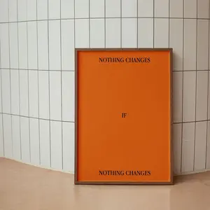 Nothing Changes If Nothing Changes Poster No Frame, Inspirational Quote Wall Decor, Dorm Room Decor, Aesthetic Wall Art, Life Quote, Gifts For Her, Bedroom Decor, Dorm Room Decor