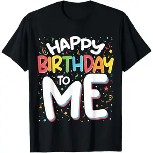 [100% Cotton]  Happy Birthday To Me Funny Birthday Party Men Women Kids T-Shirt
