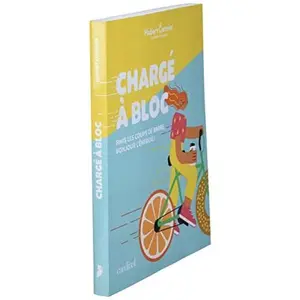 USED-CHARGE A BLOC. FINIS LES COUPS DE BARRE, BONJOUR L'ENERGIE ! by CORMIER HUBERT (Paperback)