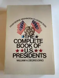 USED-The Complete Book of U.S. Presidents by William DeGregorio (Paperback)