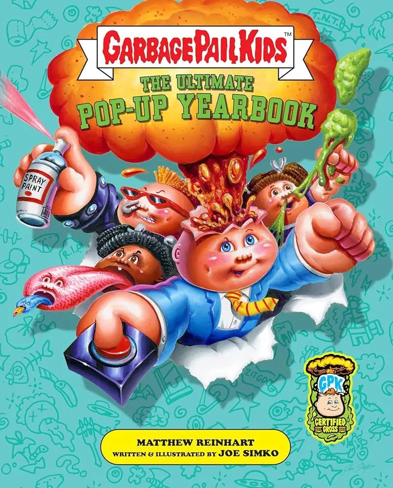 Garbage Pail Kids: The Ultimate Pop-Up Yearbook (Reinhart Pop-Up Studio) - Humorous Interactive Children's Literature Book with Illustrations, Removable Artwork, Collectors Item, Interaction