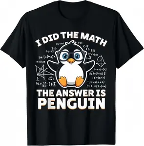 I Did The Math The Answer Is Penguin Funny Penguin Graphic Tee T Shirt Cute Animal Tee for Men Women Funny T Shirt Cool Graphic Tee Good Graphic Tees Casual Street Style Tee 90s Graphic Tees Trendy Mens T Shirts Penguin Lover Gift Tee