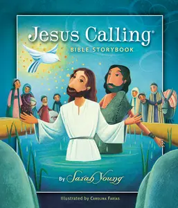 Jesus Calling Bible Storybook (Jesus Calling®) by Sarah Young||Carolina Farias [Hardback Book]