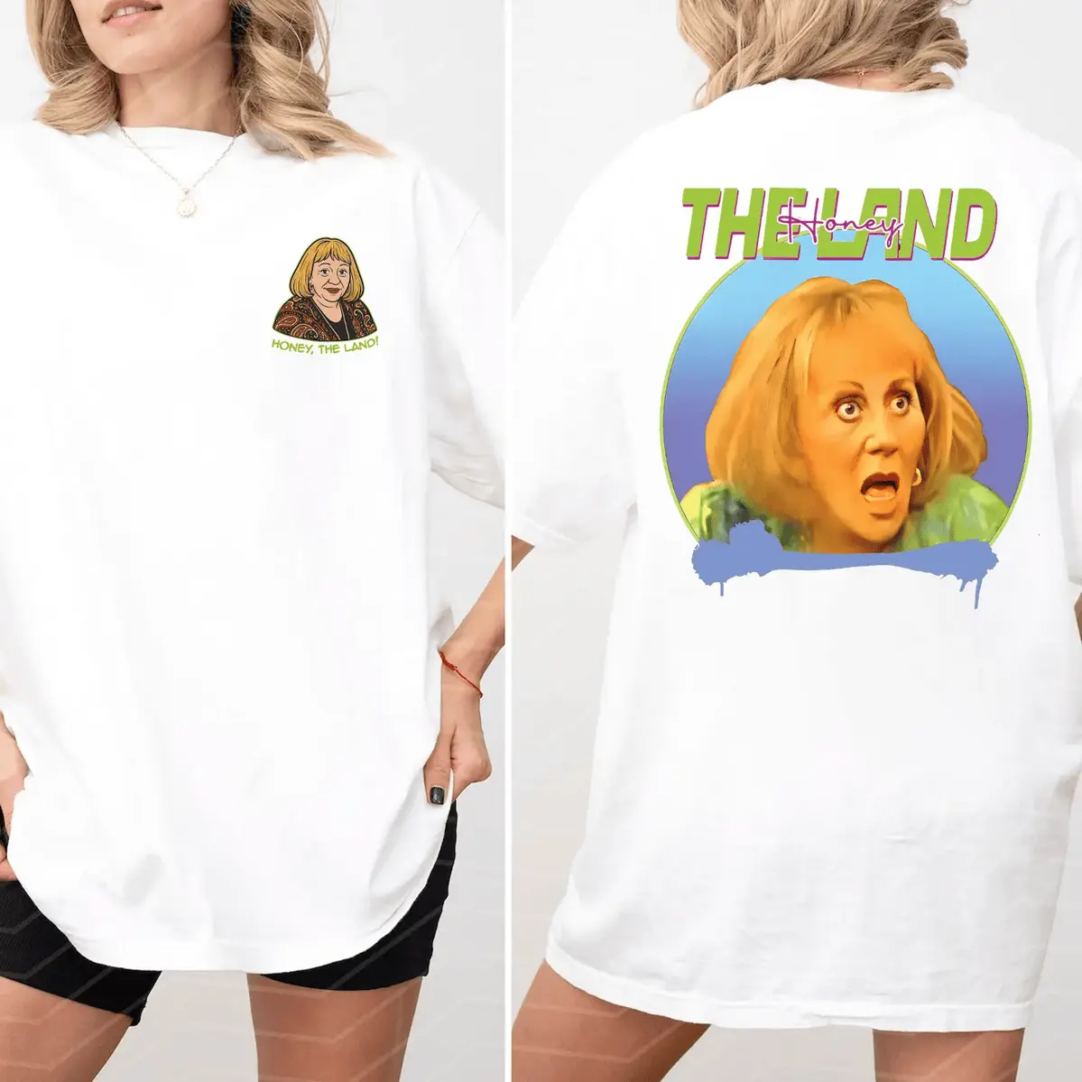 Sylvia Browne Shirt Honey The Land! T-Shirt Quote Meme Graphic Tee Two Sided Premium Everyday T-Shirt for Men & Women