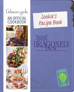 Sookie's Recipe Book: Gilmore Girls: An Official Cookbook -- Elena Craig - Hardcover - [PRE-ORDER]