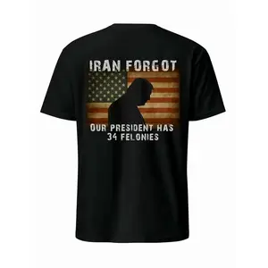 Iran Forgot Our President Has 34 Felonies T-Shirt - Political Satire Vintage US Flag Graphic - Bold American Commentary Tee 67 white treat people Grunge Album Uncle The Man T-Shirt Hilarious Cotton Say You Swear regular fit retro waterfowl decoy club hood