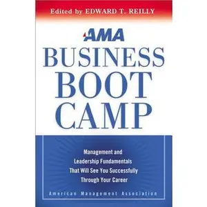 USED-AMA Business Boot Camp: Management and Leadership Fundamentals That Will See You Successfully Through Your Career by Reilly, Edward (Hardcover)