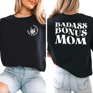 Badass Bonus Mom Sweatshirt, Funny Stepmom Shirt, Cool Bonus Mom Hoodie, Step Mom Life Graphic Tee, Mothers Day Gift For Stepmom, Mama Shirt, Unisex Sweater Pullover Tee