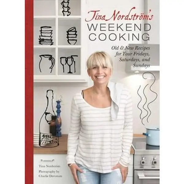 USED Book - Tina Nordstrom's Weekend Cooking: Old & New Recipes for Your Fridays, Saturdays, and Sundays by Nordström, Tina (Hardcover) - english