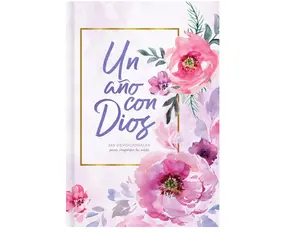 Un año con Dios: 365 devocionales para inspirar tu vida | A Year With God: 365 Devotions to Inspire Your Life (Spanish Edition) Hardcover