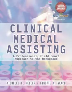 USED Book - Clinical Medical Assisting: A Professional, Field Smart Approach to the Workplace by Michelle Heller (Hardcover) - english
