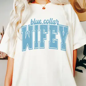 Blue Collar Wifey T-Shirt for Women – Supportive Wife Tee, Cute Workwear Spouse Shirt, Country Girl Outfit, Proud Wife of a Hardworking Man Gift Tee