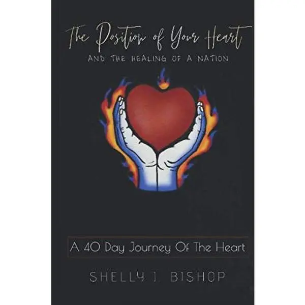USED-The position of Your Heart: and The healing of a Nation by Shelly J. Bishop (Paperback)