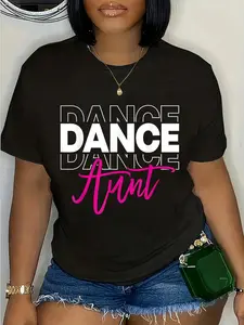 100% Cotton Unisex Dance Aunt Dancing Auntie Life Girls Women Dancer Cute T-Shirt