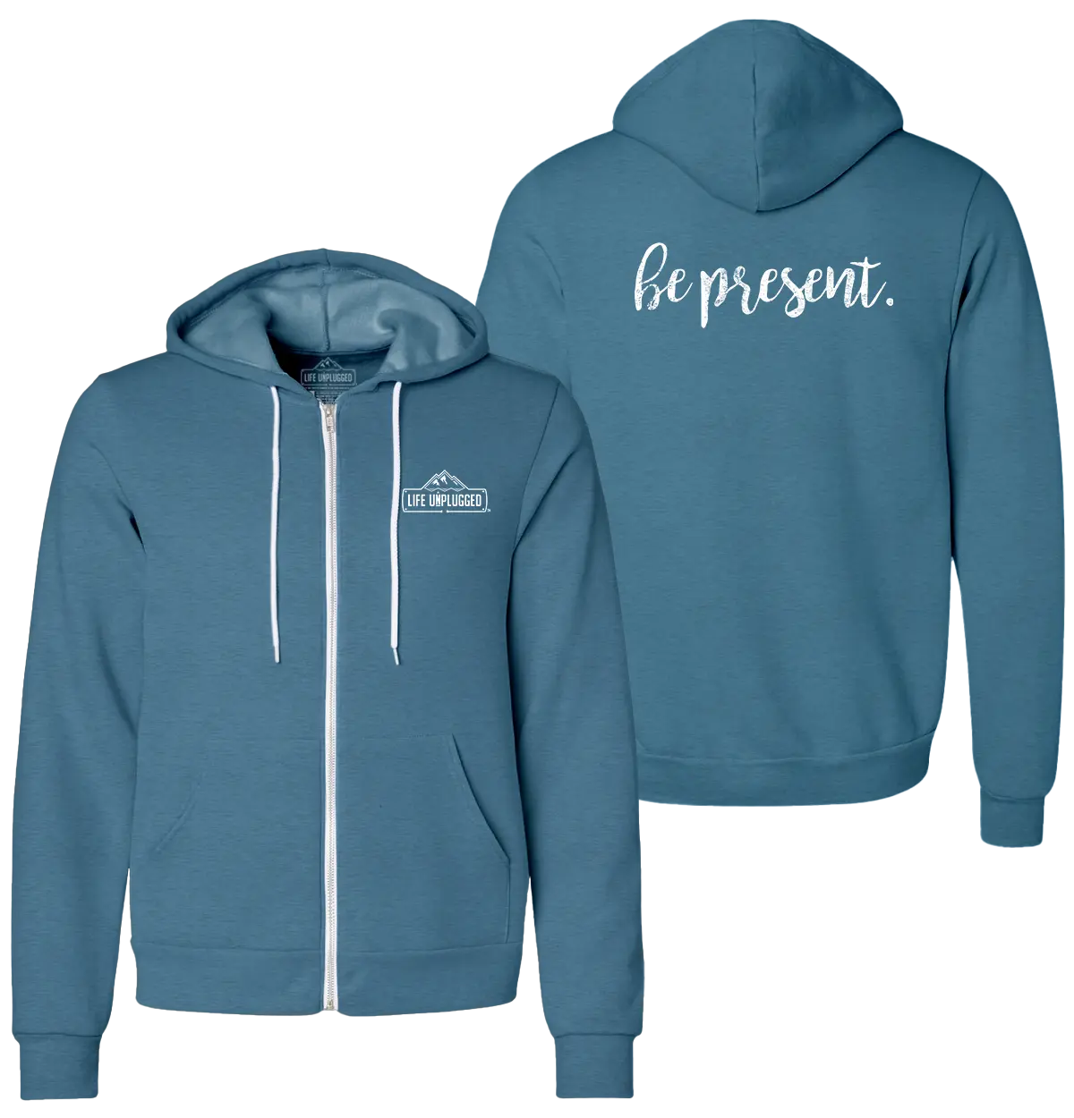 Life Unplugged BE PRESENT CURSIVE Supersoft Midweight Zip Up Hoodie Unisex Mens Womens Casual Long Sleeve Sweatshirt