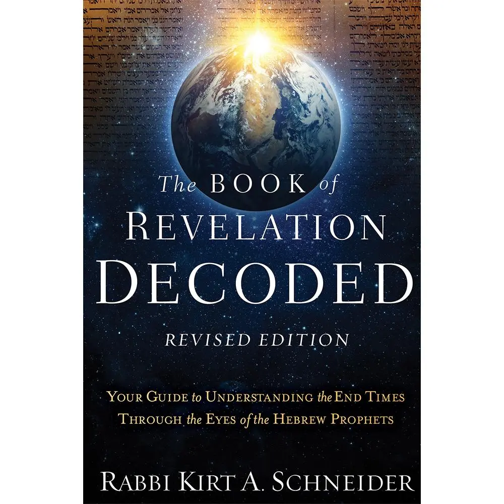 USED Book - The Book of Revelation Decoded Revised Edition: Your Guide to Understanding the End Times Through the Eyes of the Hebrew Prophets by Schneider, Rabbi Kirt a. (Paperback) - english