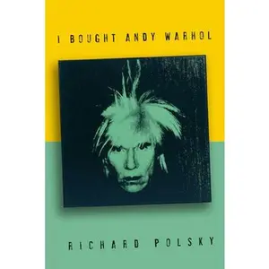 USED-I Bought Andy Warhol by Richard Polsky (Paperback)