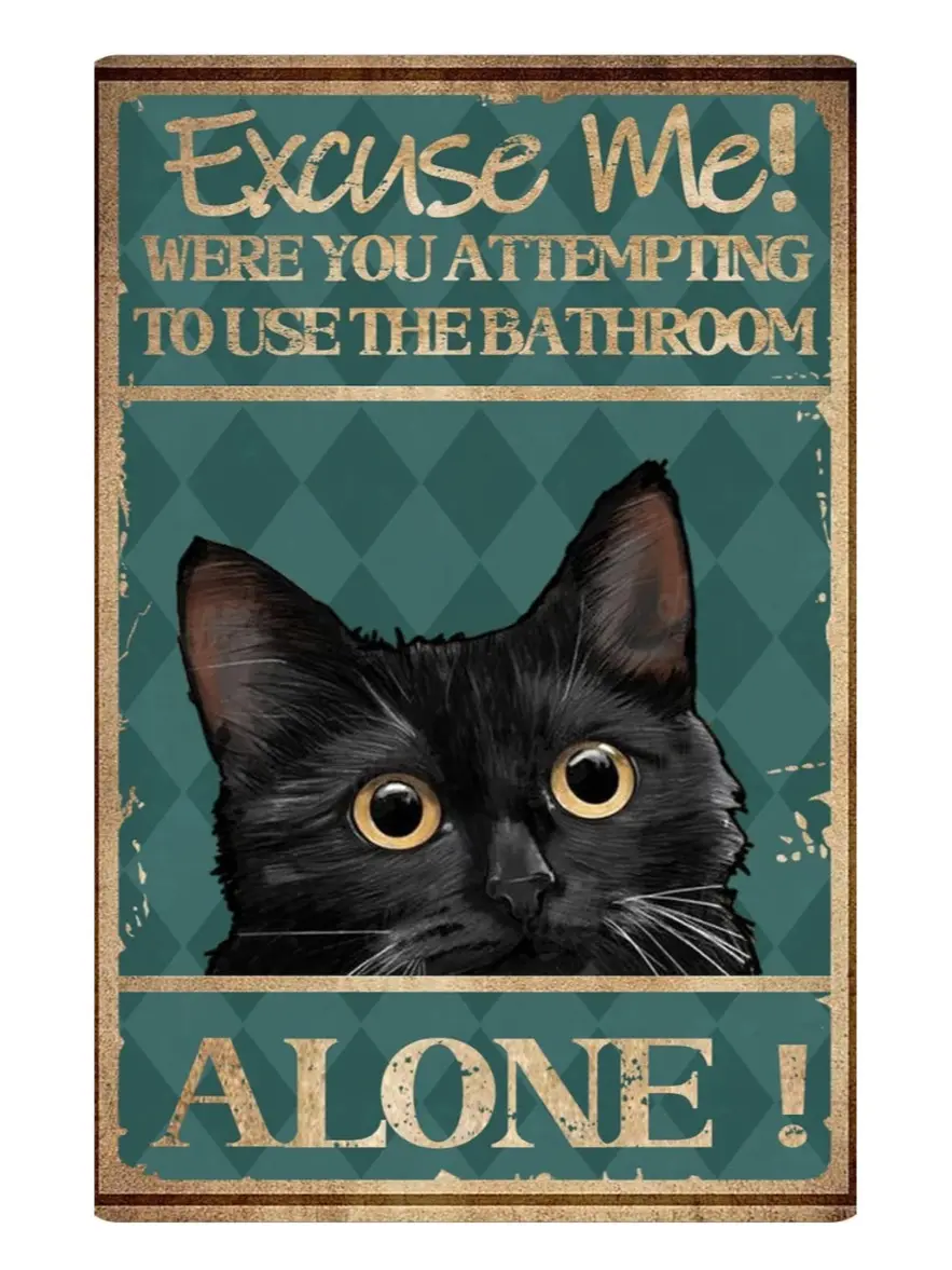 Cat Bathroom Wall Art & Decor - Funny Restroom Sign - Excuse Me Bath Wall Decor Retro Metal Tin Sign Vintage Aluminum 8x12 Inch Durable Sturdy Non-Rusting for Home Coffee Wall Decor