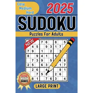 Sudoku Puzzles For Adults: Easy, Medium, Hard Large Print Sudoku Games. For Adults, Seniors And Teens, From Beginner To Advanced.