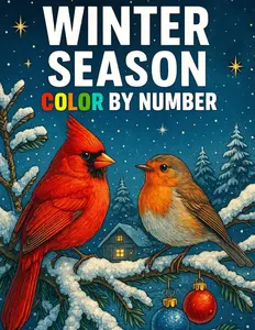 Winter Season Color By Number Coloring Book: Large Print Cozy Winter Coloring Book For Adults, Seniors and Kids