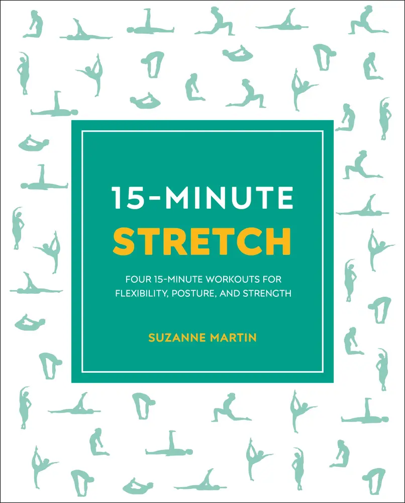 USED-15-Minute Stretch: Four 15-Minute Workouts for Flexibility, Posture, and Strength by Martin, Suzanne (Paperback)