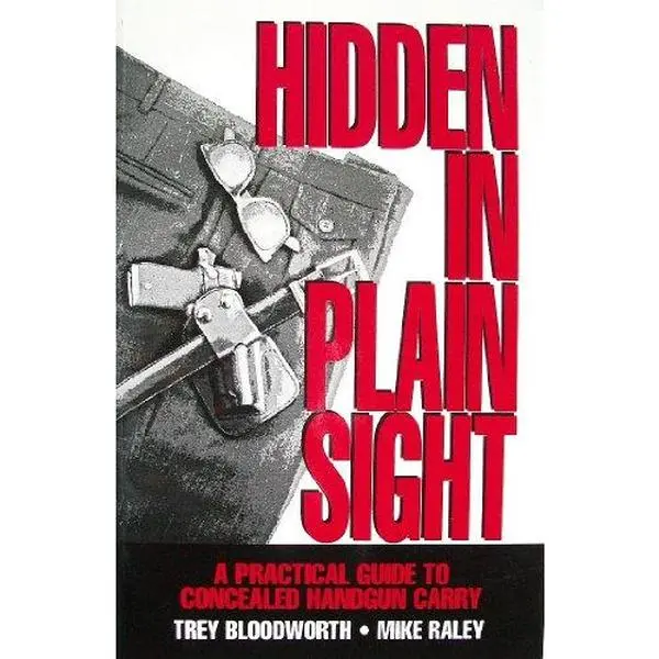 USED Book - Hidden in Plain Sight: A Practical Guide to Concealed Handgun Carry by Trey Bloodworth (Paperback) - english