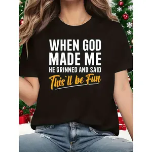 When God Made Me 1 Pcs Women's  T-Shirt Funny Oversized Graphic Short Sleeve Tee Novelty 100% Polyester Shirt Casual Crew Neck Top 220g