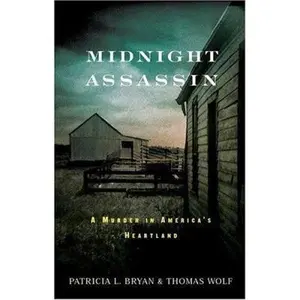 USED-Midnight Assassin: A Murder In America's Heartland by Patricia L. Bryan (Hardcover)