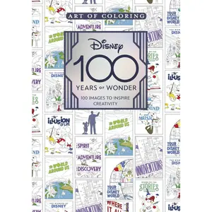 Art of Coloring: Disney 100 Years of Wonder: 100 Images to Inspire Creativity -- Staff of the Walt Disney Archives - Paperback