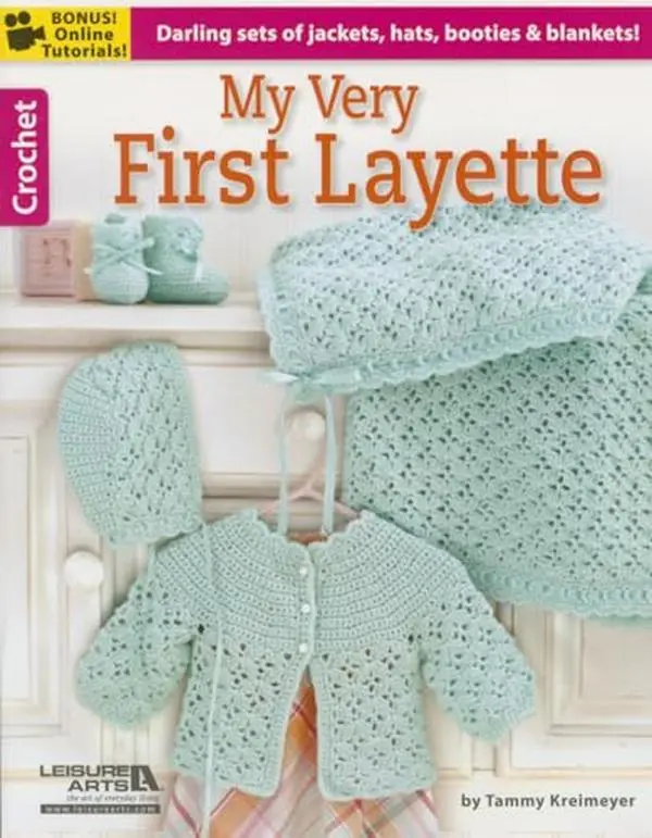 USED-My Very First Layette 2: Darling Sets of Jackets, Hats, Booties & Blankets!; Bonus! Online Tutorials! by Kreimeyer, Tammy (Paperback)