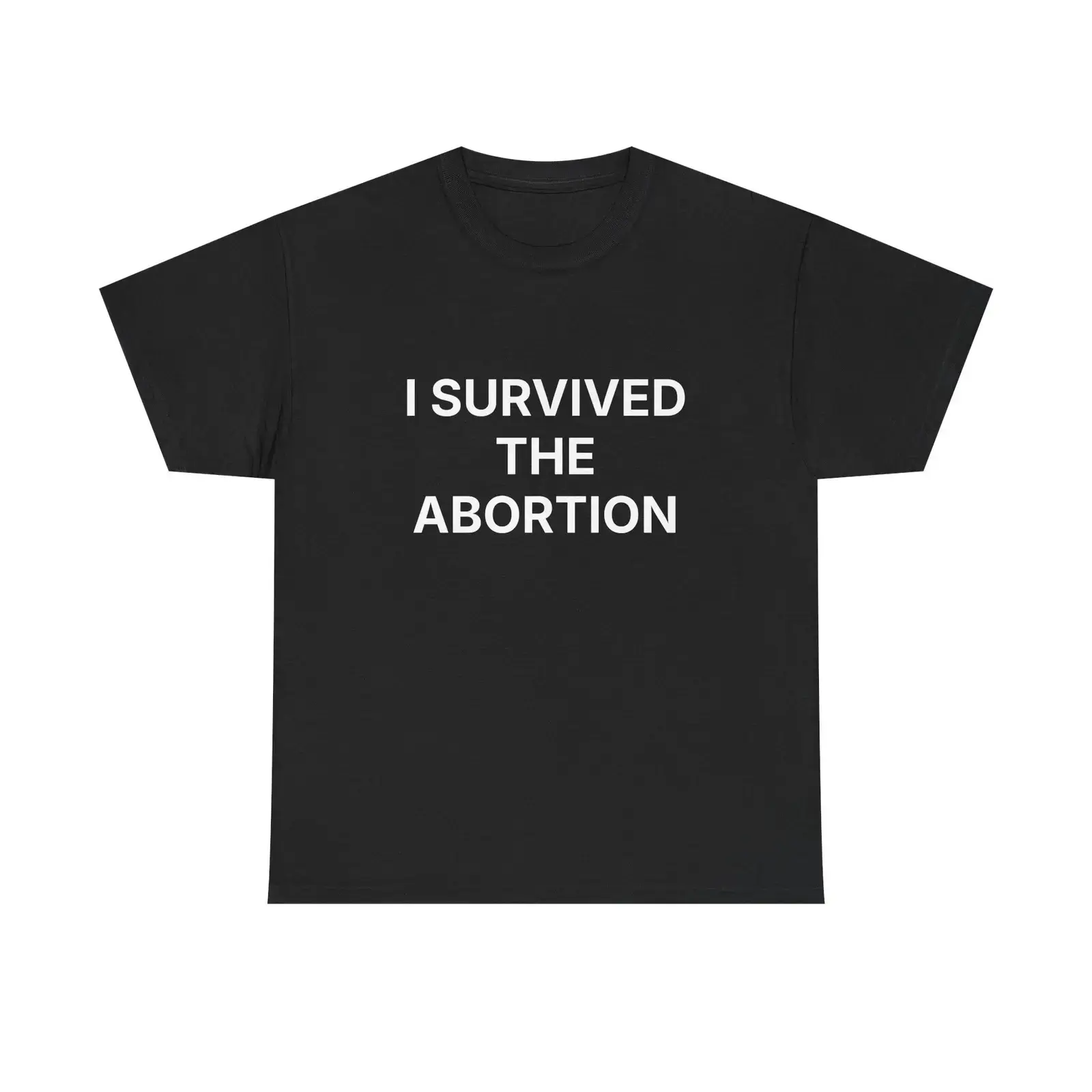 I Survived The Abortion T-Shirt
