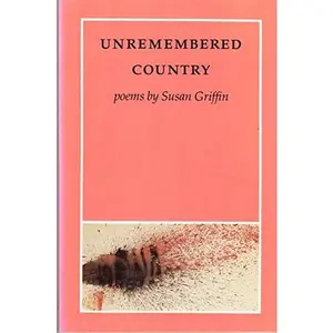 USED-Unremembered Country by Susan Griffin (Paperback)