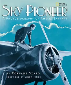 USED-Sky Pioneer: A Photobiography of Amelia Earhart by Corinne Szabo (Paperback)