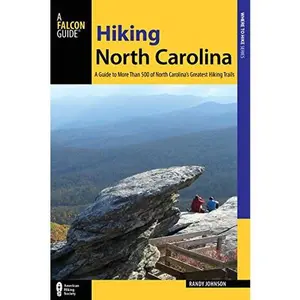 USED-Hiking North Carolina: A Guide to More Than 500 of North Carolina's Greatest Hiking Trails by Johnson, Randy (Paperback)
