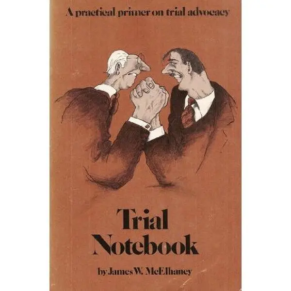 USED Book - Trial Notebook: A Practical Primer on Trial Advocacy by James W. McElhaney (Paperback) - english