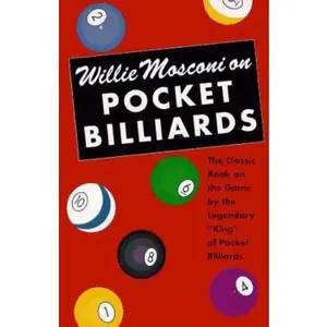 USED-Willie Mosconi On Pocket Billiards: The Classic Book on the Game by the Legendary King of Pocket Billiards (Little Sports Library) by Willie Mosconi (Paperback)