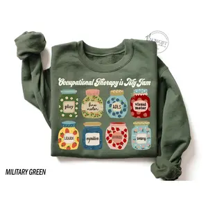 Occupational Therapy Is My Jam Sweatshirt, Pediatric OT Sweater, OTA Sweatshirt, Future OT Shirt, Occupational Therapy Sweatshirt Classic Cotton